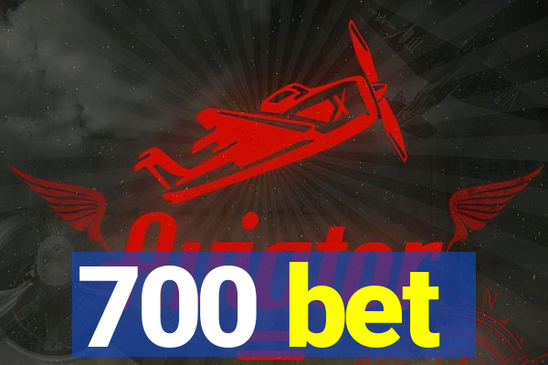 700 bet